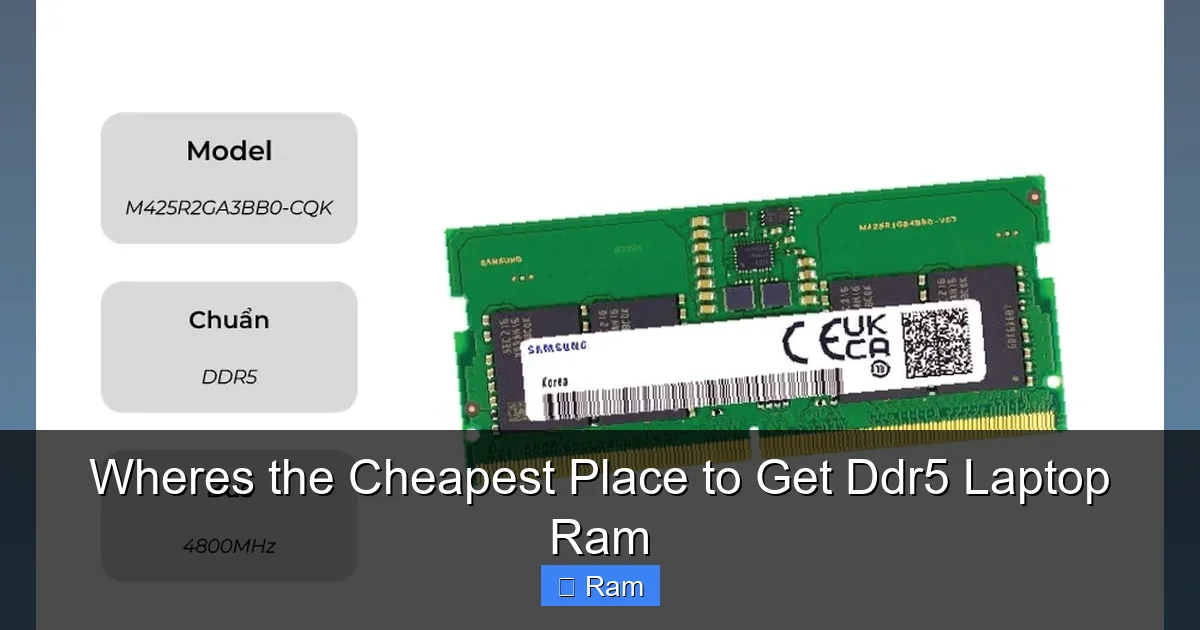 Wheres the Cheapest Place to Get Ddr5 Laptop Ram