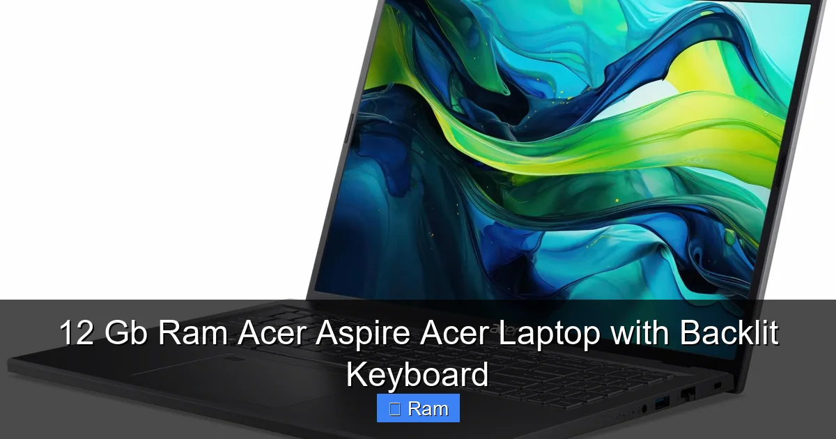 12 Gb Ram Acer Aspire Acer Laptop with Backlit Keyboard