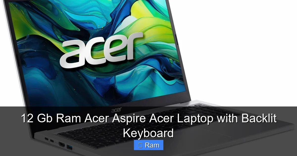 12 Gb Ram Acer Aspire Acer Laptop with Backlit Keyboard