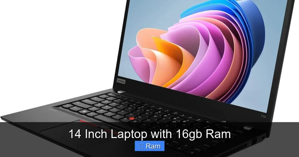 14 Inch Laptop with 16gb Ram