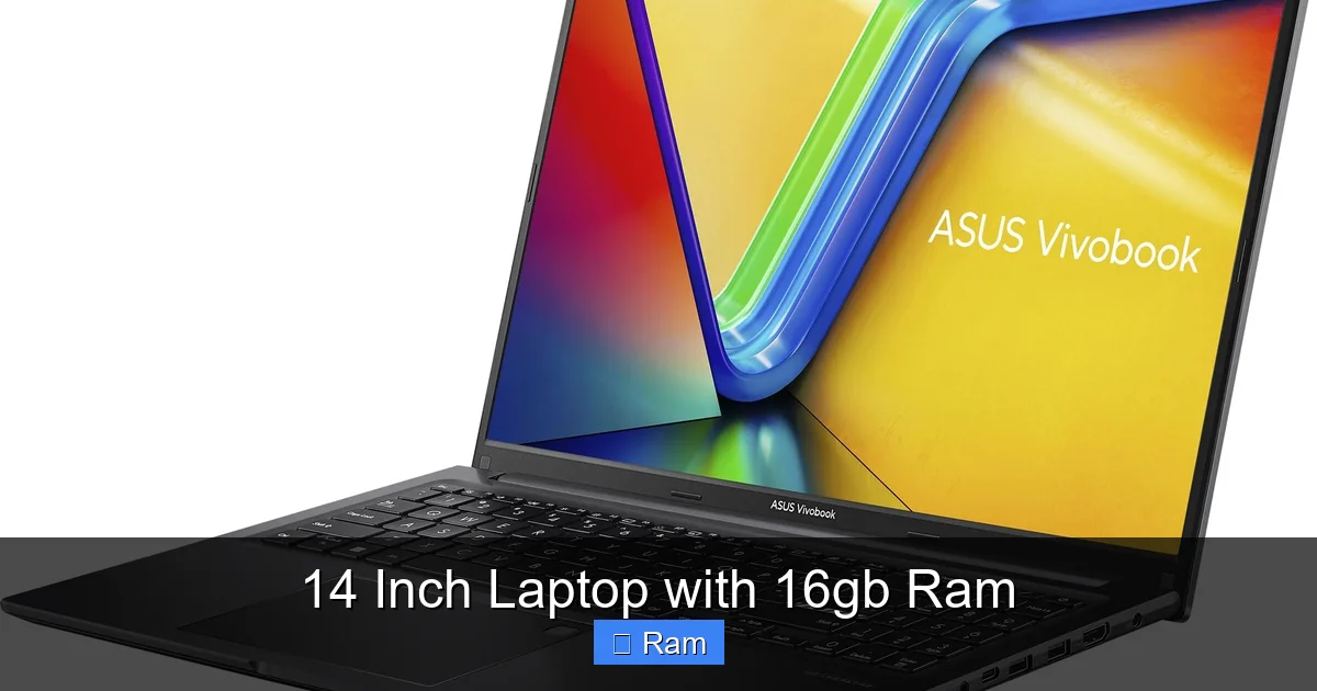 14 Inch Laptop with 16gb Ram