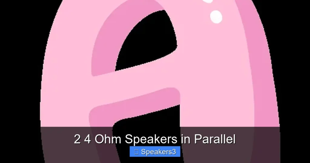 2 4 Ohm Speakers in Parallel