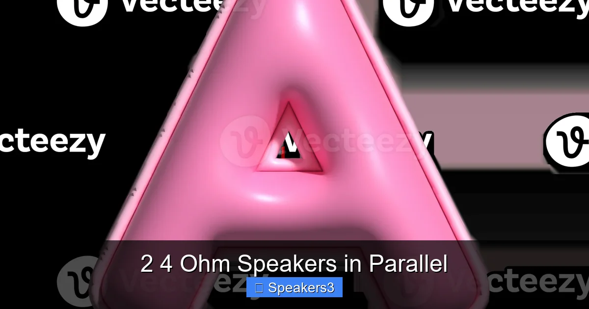 2 4 Ohm Speakers in Parallel