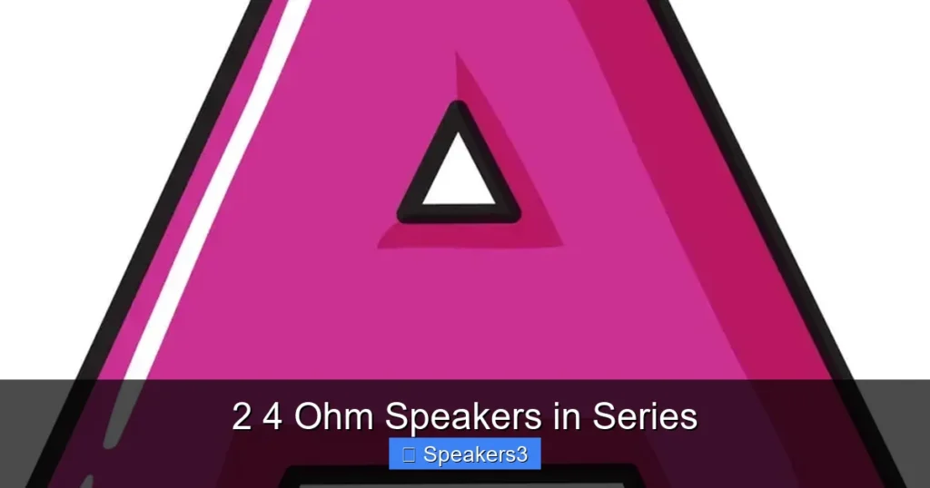 2 4 Ohm Speakers in Series
