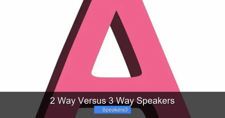 2 Way Versus 3 Way Speakers
