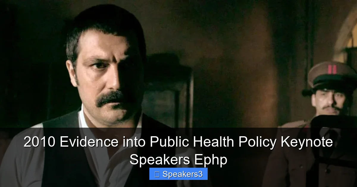 2010 Evidence into Public Health Policy Keynote Speakers Ephp