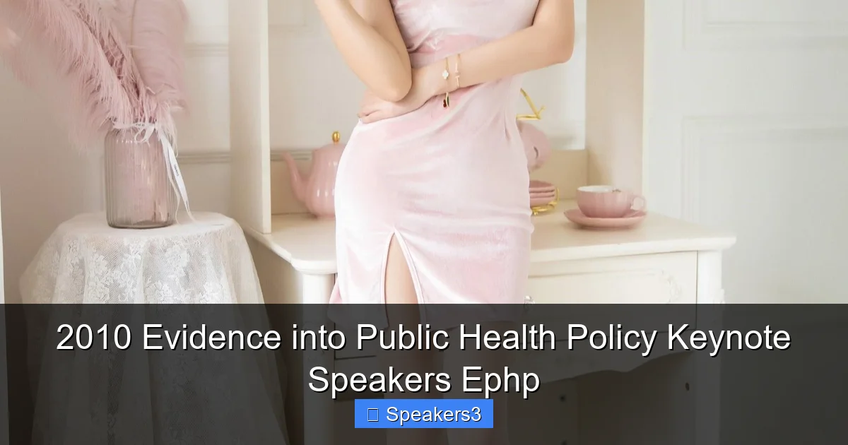 2010 Evidence into Public Health Policy Keynote Speakers Ephp