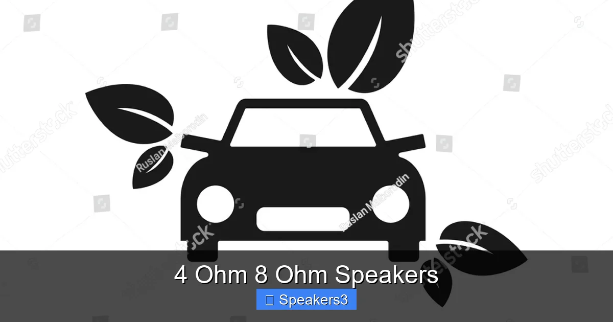 4 Ohm 8 Ohm Speakers