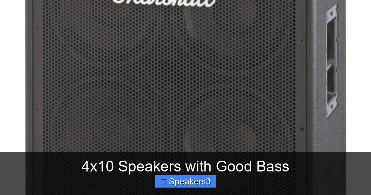 4x10 Speakers with Good Bass