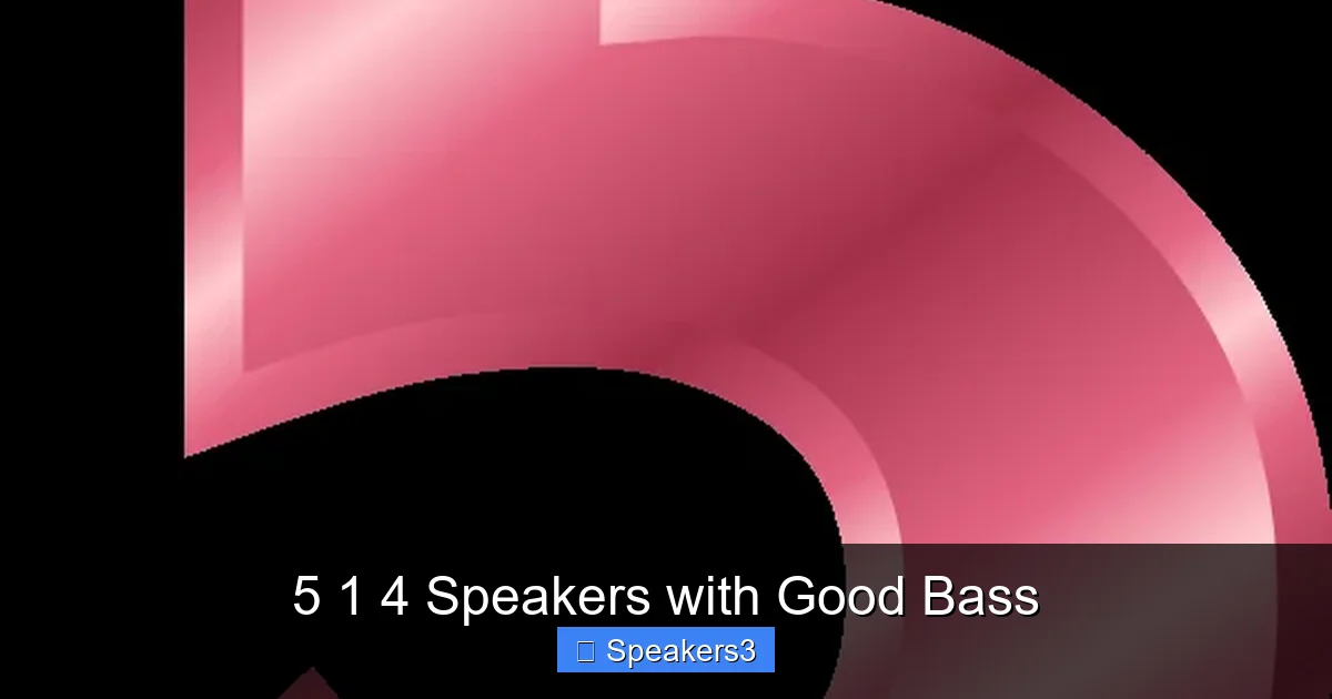 5 1 4 Speakers with Good Bass