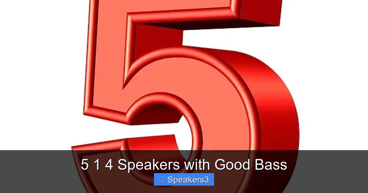 5 1 4 Speakers with Good Bass