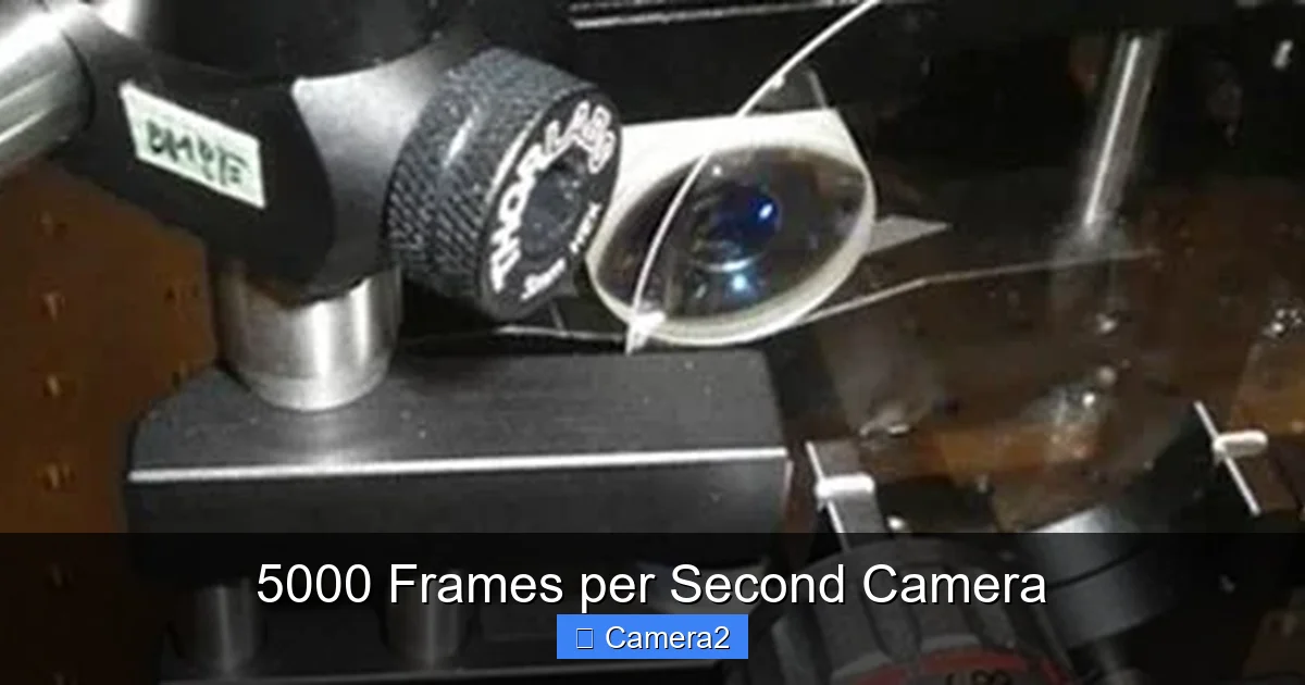 5000 Frames per Second Camera