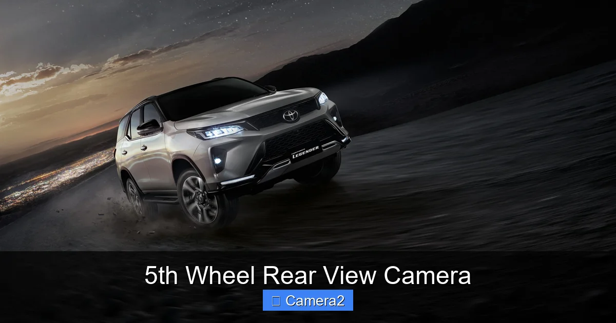 5th Wheel Rear View Camera
