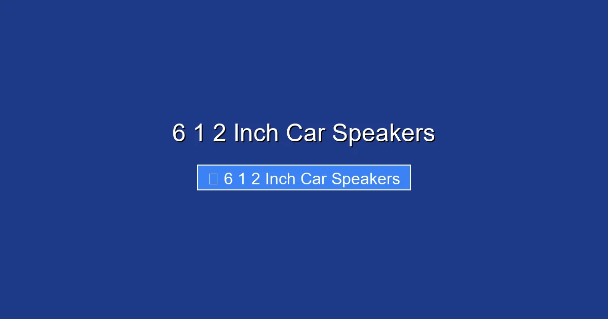 6 1 2 Inch Car Speakers