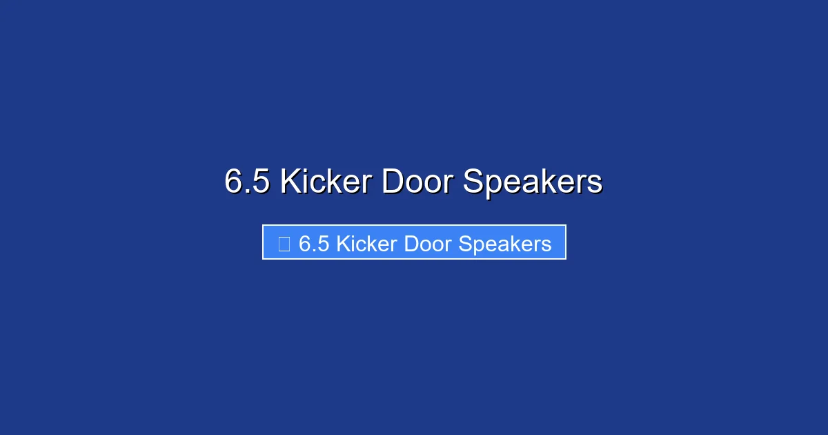 6.5 Kicker Door Speakers