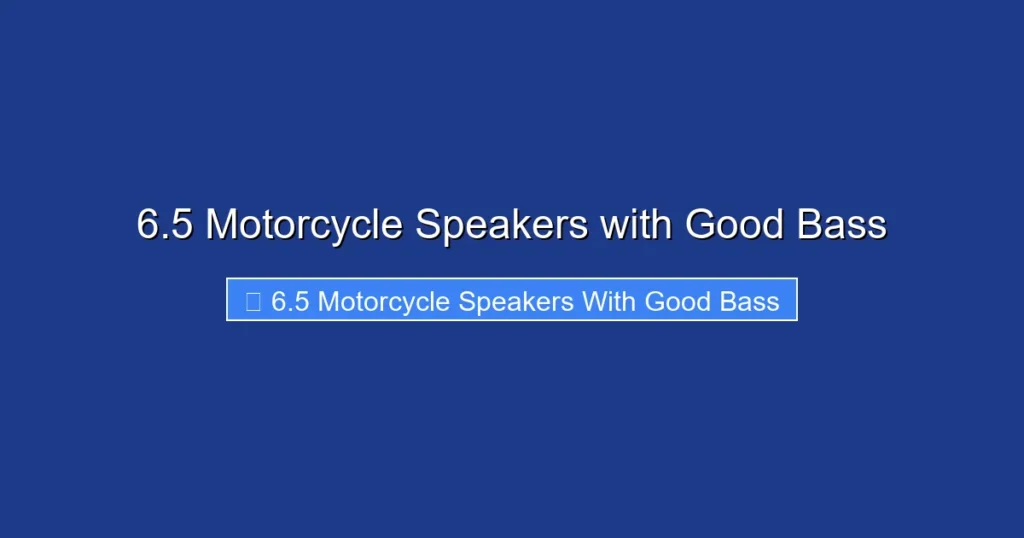 6.5 Motorcycle Speakers with Good Bass