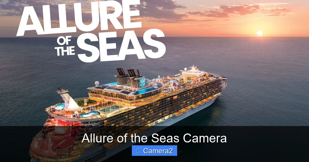 Allure of the Seas Camera