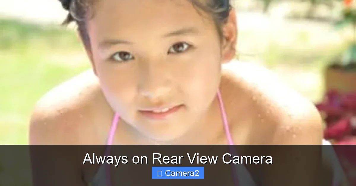 Always on Rear View Camera
