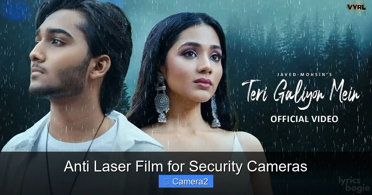 Anti Laser Film for Security Cameras