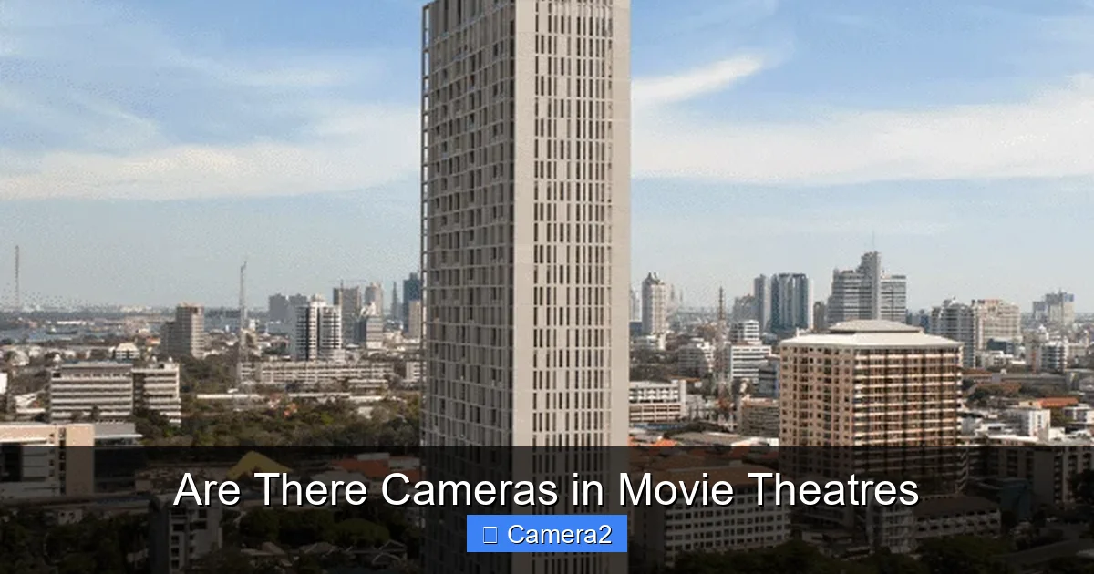 Are There Cameras in Movie Theatres