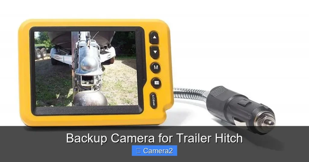 Backup Camera for Trailer Hitch
