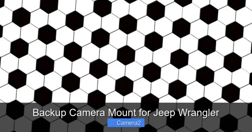 Backup Camera Mount for Jeep Wrangler