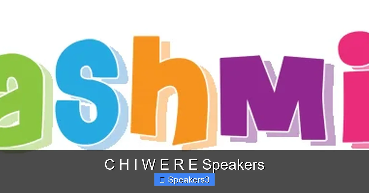 C H I W E R E Speakers