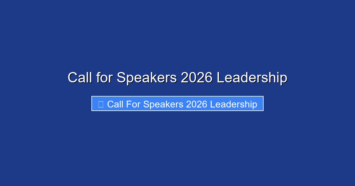 Call for Speakers 2026 Leadership