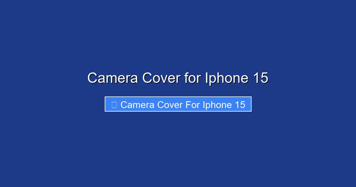 Camera Cover for Iphone 15