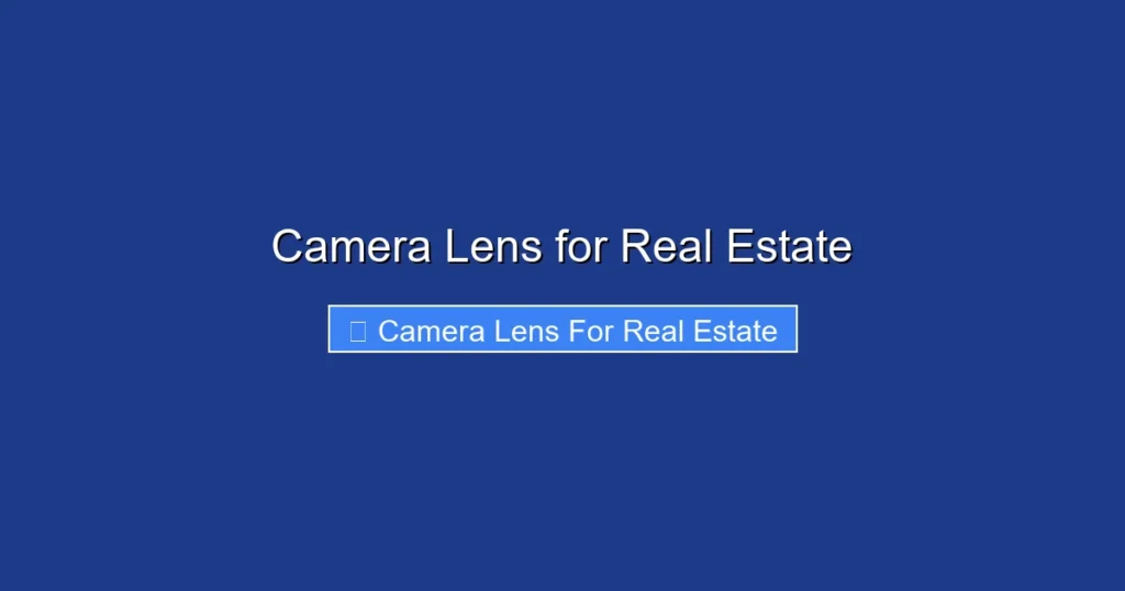 Camera Lens for Real Estate