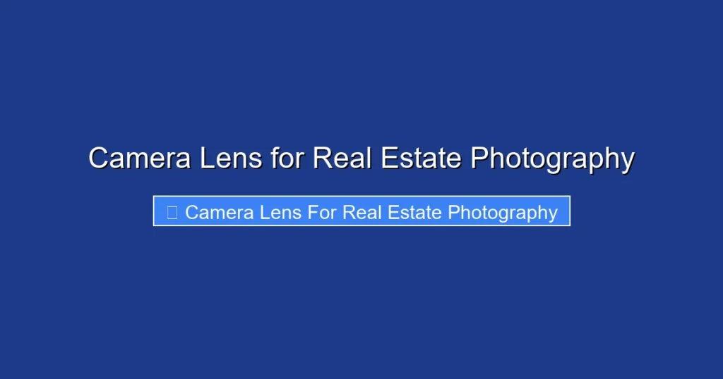 Camera Lens for Real Estate Photography