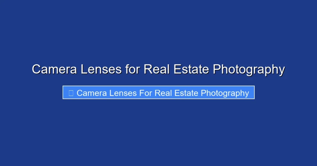 Camera Lenses for Real Estate Photography