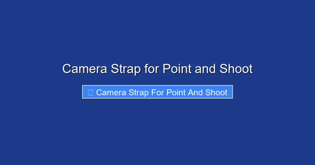Camera Strap for Point and Shoot