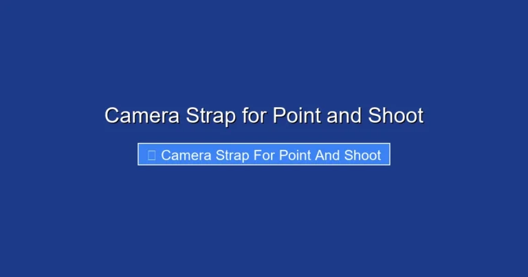 Camera Strap for Point and Shoot