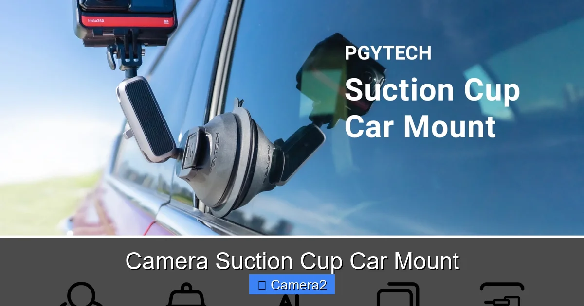 Camera Suction Cup Car Mount