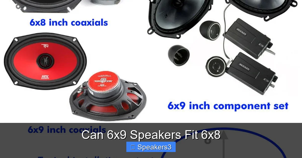 Can 6x9 Speakers Fit 6x8