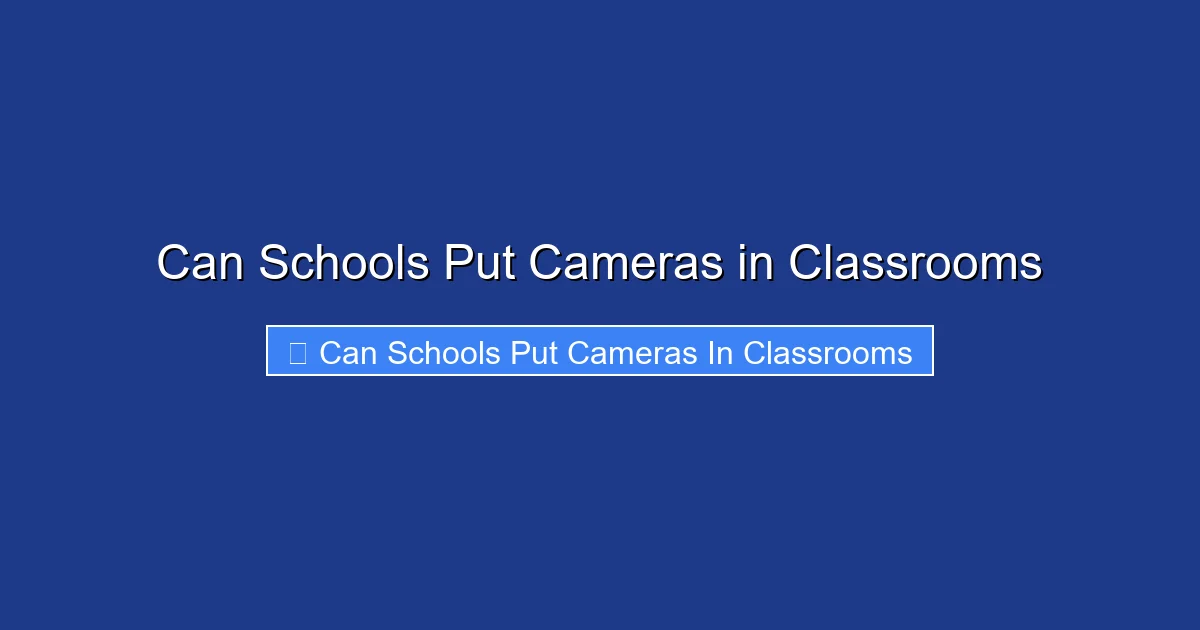 Can Schools Put Cameras in Classrooms