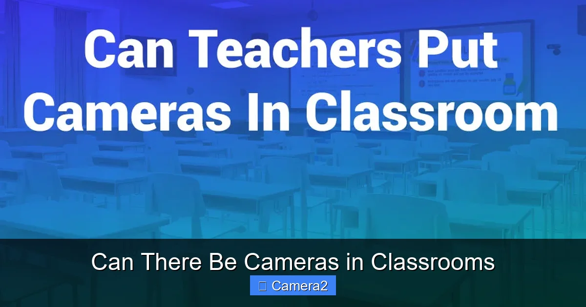 Can There Be Cameras in Classrooms