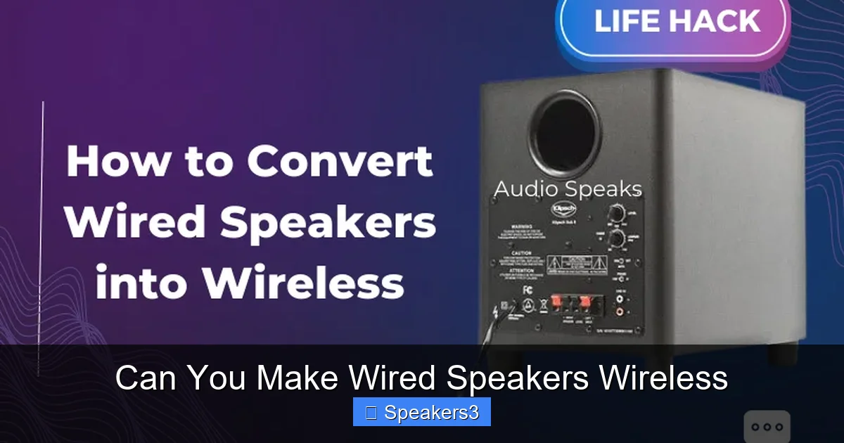 Can You Make Wired Speakers Wireless