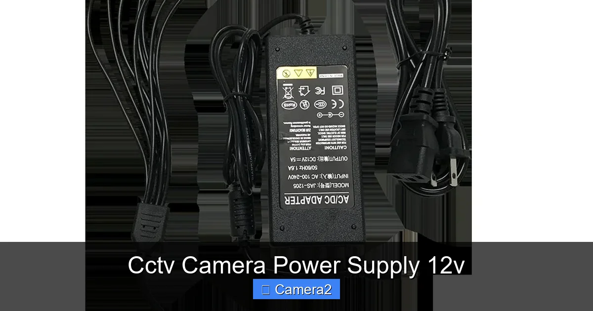 Cctv Camera Power Supply 12v