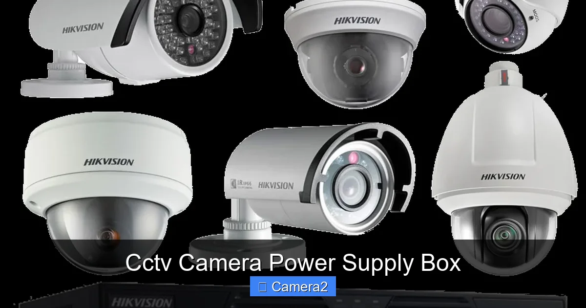 Cctv Camera Power Supply Box
