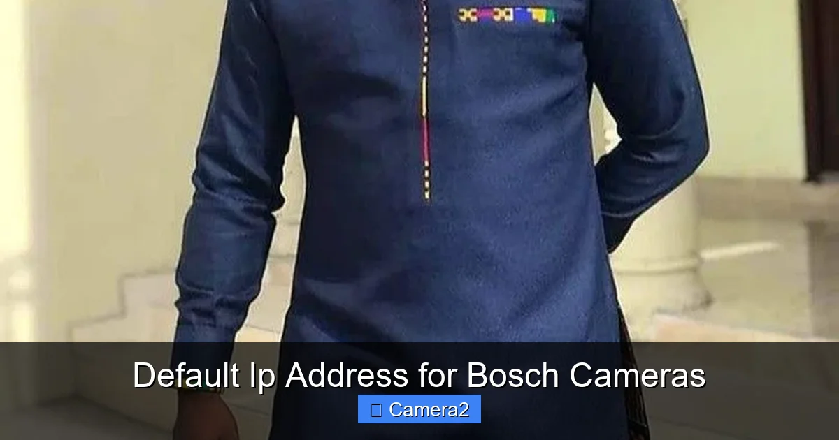 Default Ip Address for Bosch Cameras