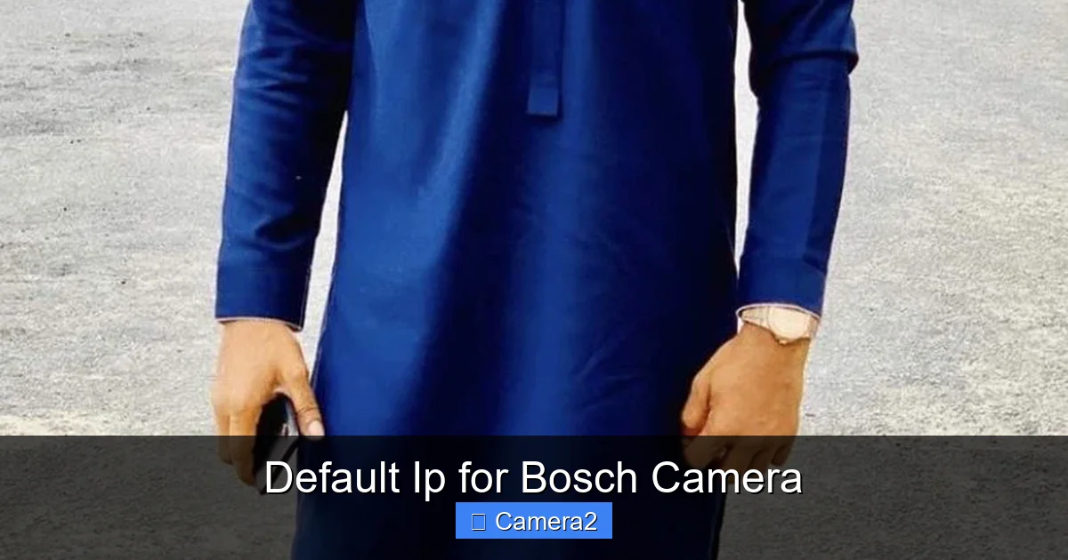 Default Ip for Bosch Camera