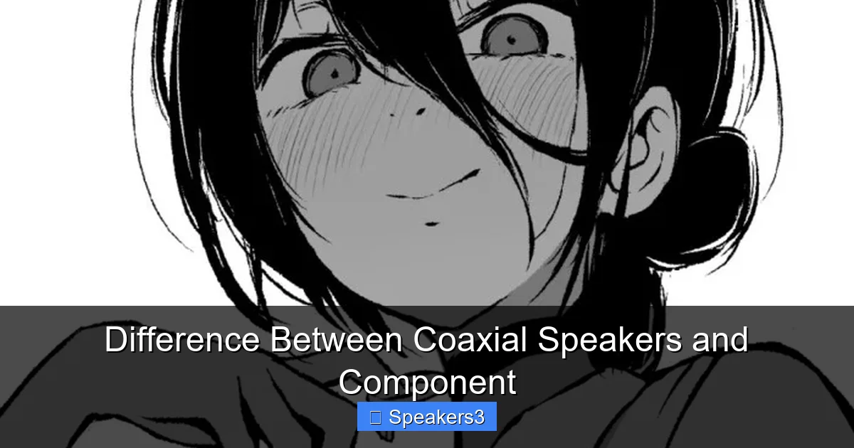 Difference Between Coaxial Speakers and Component