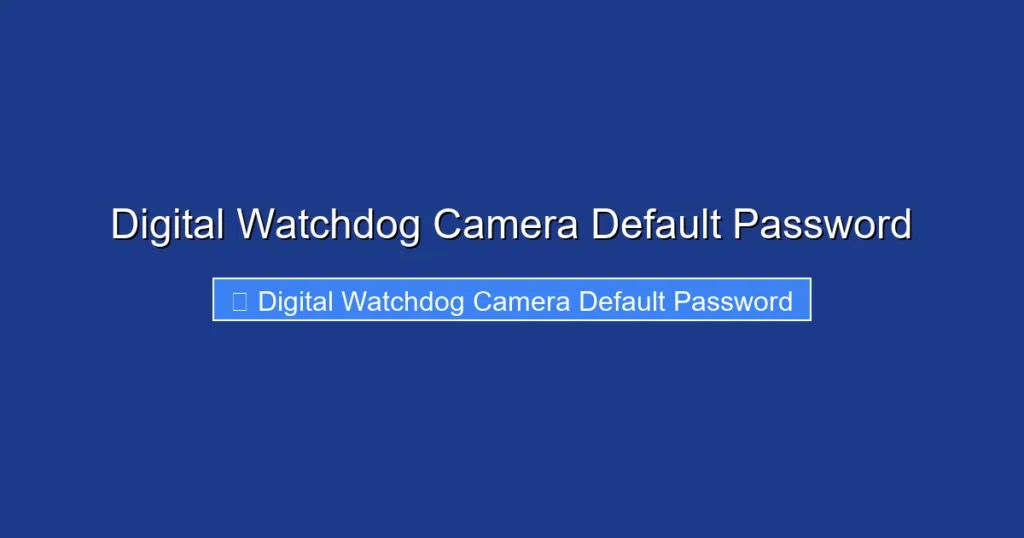 Digital Watchdog Camera Default Password