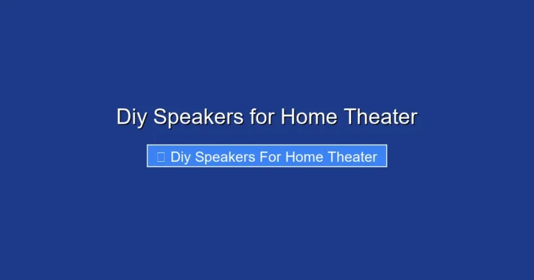 Diy Speakers for Home Theater