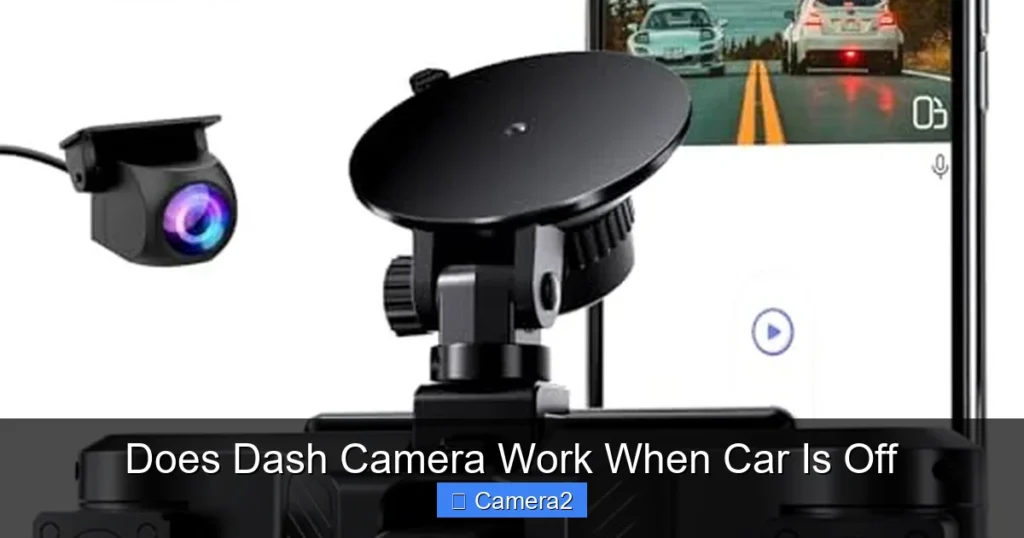 Does Dash Camera Work When Car Is Off