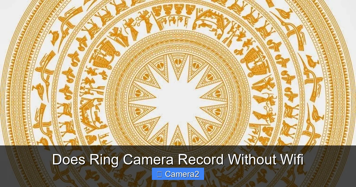Does Ring Camera Record Without Wifi