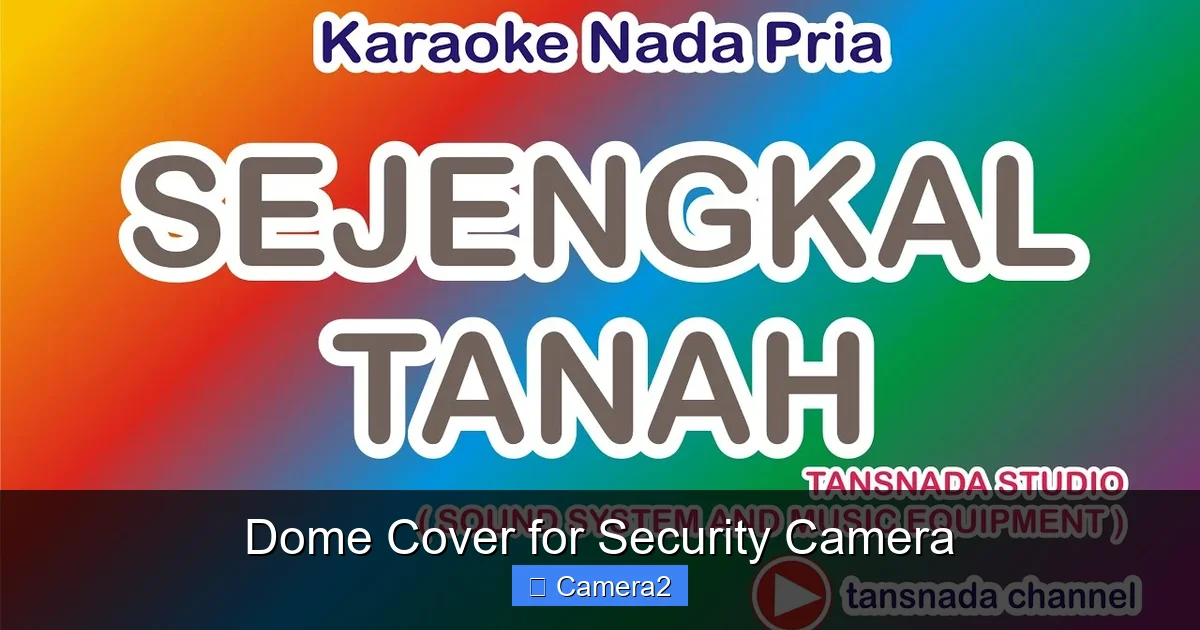 Dome Cover for Security Camera