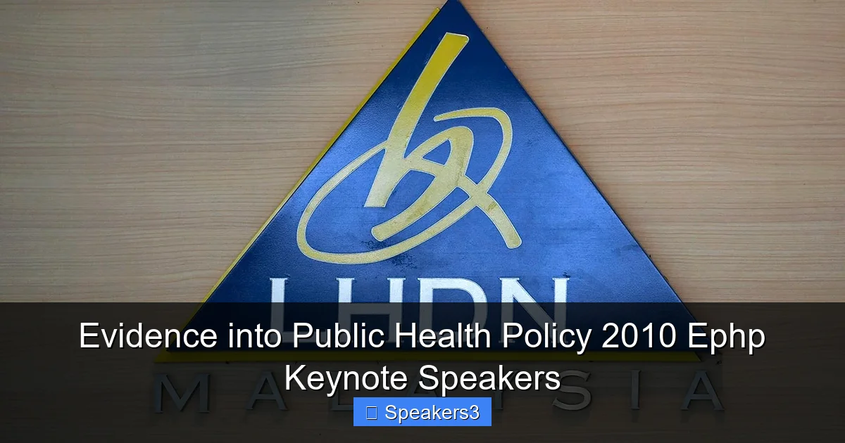 Evidence into Public Health Policy 2010 Ephp Keynote Speakers